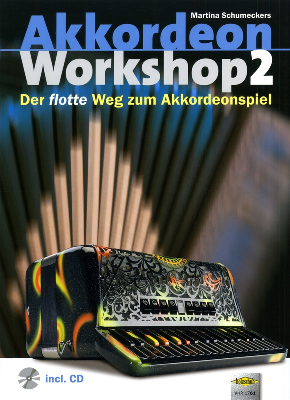 Akkordeon Workshop 2 – Der flotte Weg zum Akkordeonspiel (incl.CD)